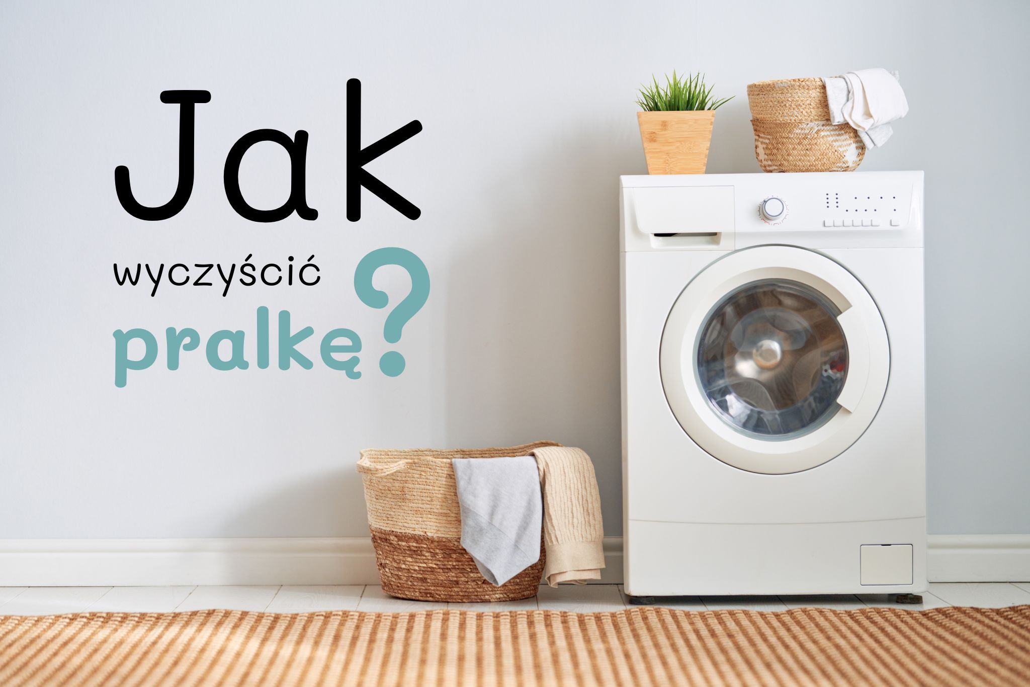 Read more about the article Jak wyczyścić pralkę?